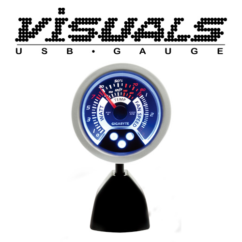 Gigabyte VISUALS USB Gauge One-touch display Wattage Temperature Fan Speed - USB Interface (VISUALS)